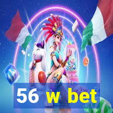 56 w bet